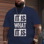 Men'S "It Is What It Is" Graphic T-Shirt - Casual Black Polyester Tee With Bold White Lettering, Comfortable Round Neck, Machine Washable, Plus Size