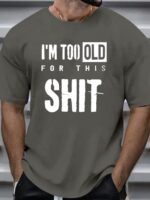 Men'S Oversized Funny Slogan T-Shirt - "I'M Too Old For This Shit" Bold Print, White With Black Lettering, Loose Fit Casual Summer Tee, Round Neck Short Sleeve Shirt For Adults, Machine Washable Humor Apparel, Plus Size - Image 4