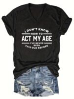 Women'S Funny Saying T-Shirt - "I Don'T Know How To Act My Age" Light Purple Top - Soft Everyday Casual Shirt For Women - Machine Washable Funny Birthday Gift Idea, Summer Clothing, Vneck Tee, Medium Elasticity - Image 5
