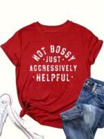 Women'S Casual Short Sleeve T-Shirt - Vibrant Red Relaxed Fit Round Neck Top With Bold "Not Bossy Just Aggressively Helpful" Graphic Print, Machine Washable Summer Tee For Casual Attire, Comfortable Clothing, Nontransparent Fabric