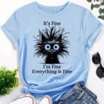 Women'S Light Blue Casual Short Sleeve T-Shirt - "It'S Fine I'M Fine Everything Is Fine" Sarcastic Cat Graphic Print, Round Neck Summer Fit, Medium Stretch Machine Washable Tee, Cat T Shirt, Everyday Apparel, Playful Design, Stretchy Fabric