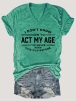 Women'S Funny Saying T-Shirt - "I Don'T Know How To Act My Age" Light Purple Top - Soft Everyday Casual Shirt For Women - Machine Washable Funny Birthday Gift Idea, Summer Clothing, Vneck Tee, Medium Elasticity - Image 6